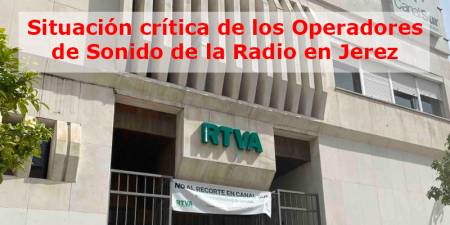 Situación crítica de los Operadores de Sonido de la Radio en Jerez 