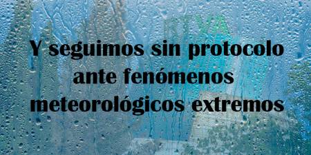 Y seguimos sin protocolo ante fenómenos meteorológicos extremos
